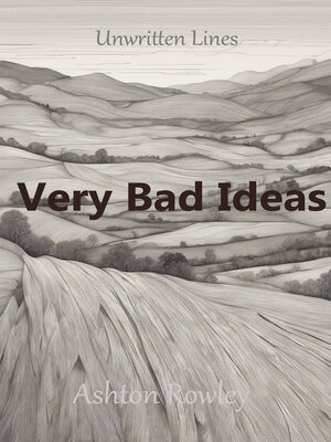 cover image of Very Bad Ideas
